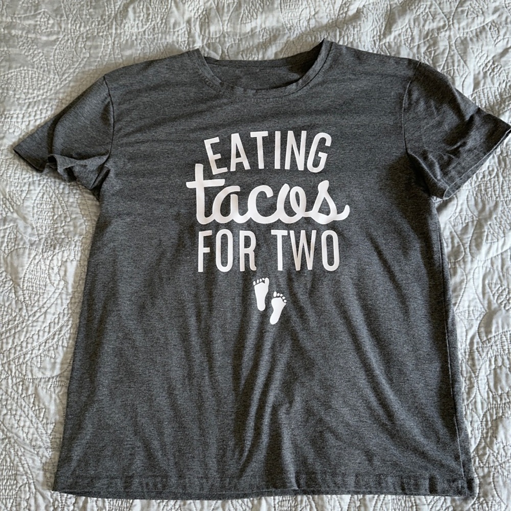 T-shirt. Pregnancy. “Eating tacos for two.”